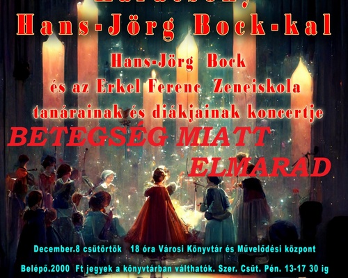 Karácsonyi Koncert: Hans-Jörg Bock és a Zeneiskola